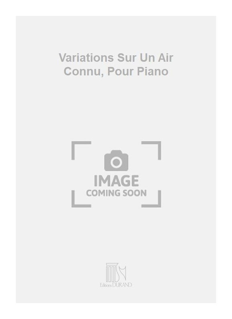 Variations Sur Un Air Connu, Pour Piano